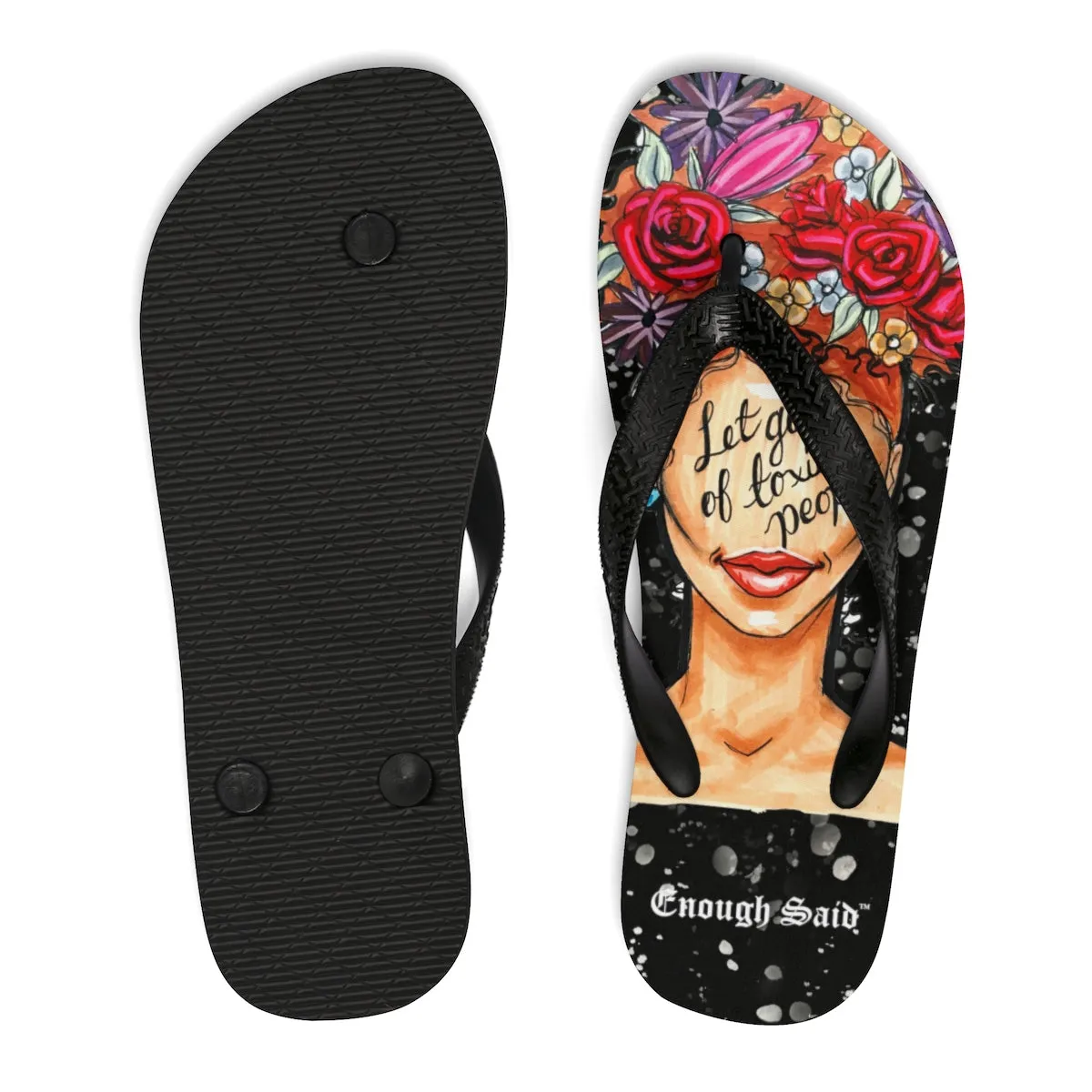 Unisex Flip Flops / Slippers - Mismatch Believe / Let go of the Toxic People
